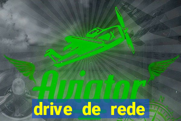 drive de rede windows 7